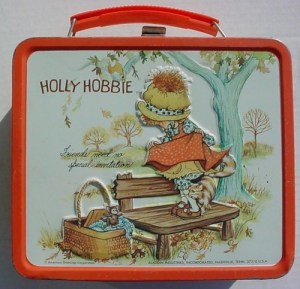I recall my childhood lunchbox.  I think I had a Holly Hobbie one, and maybe a Peanuts one.