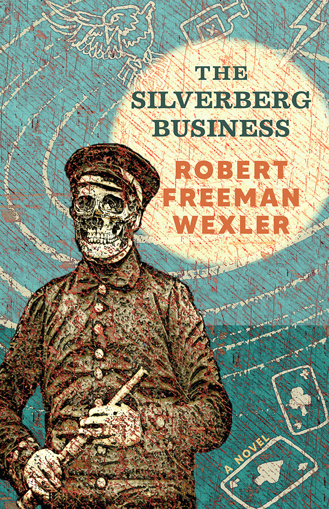 The Silverberg Business by Robert Freeman Wexler (cover art by Jon Langford)