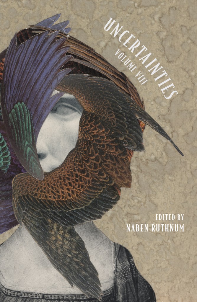 cover of Uncertainties 8 from Swan River Press (a face with several bird body/wings partially masking the face)
